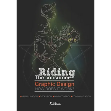 Riding The Consumer: Graphic Design - How Does It Work?