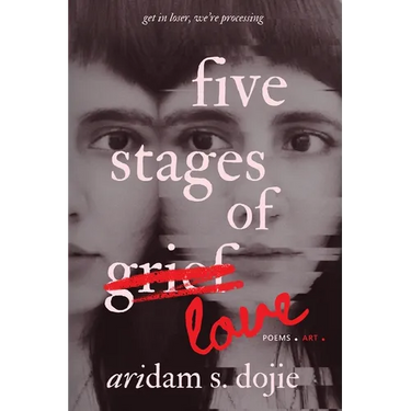 Five Stages of Love: Poems, Art