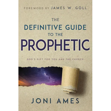 The Definitive Guide to the Prophetic: God's Gift for You and the Church