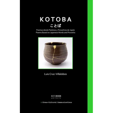 Kotoba / ことば: Poemas desde palabras y proverbios de Japón / Poems Based on Japanese Words and Proverbs