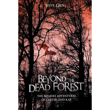 Beyond the Dead Forest: The Bizarre Adventures of Carter and Kat