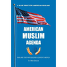 American Muslim Agenda: Muslims Together Building a Cohesive America