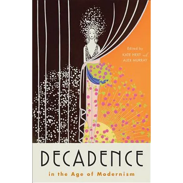 Decadence in the Age of Modernism