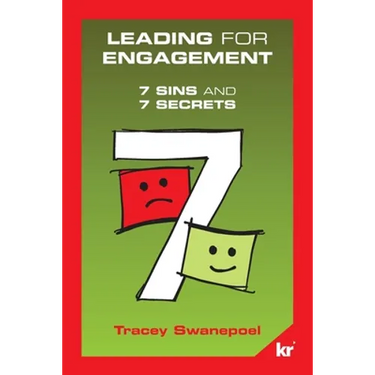 Leading for engagement: 7 Sins and 7 Secrets: 7 SINS and 7 SECRETS