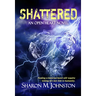 Shattered