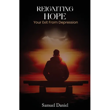 Reigniting Hope: Your Exit From Depression