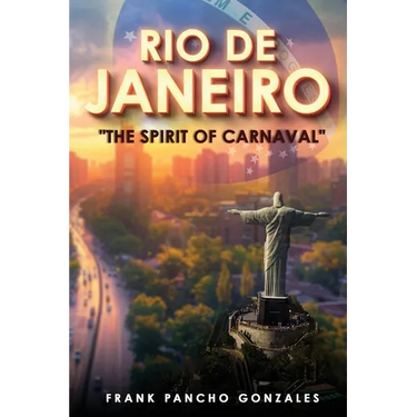 Rio de Janeiro: The Spirit of Carnival