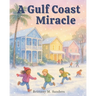 A Gulf Coast Miracle