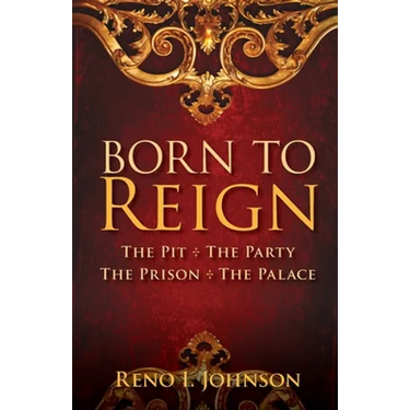 Born to Reign: The Pit The Party The Prison The Palace