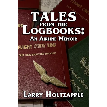 Tales from the Logbooks: An Airline Memoir