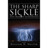 The Sharp Sickle: Text Book of Eschatology