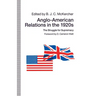 Anglo-American Relations in the 1920s: The Struggle for Supremacy