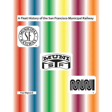 A Fleet History of the San Francisco Municipal Railway