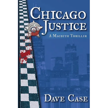 Chicago Justice: A Macbeth Thriller