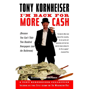 I'm Back for More Cash: Because You Can't Take Two Hundred Newspapers Into the Bathroom