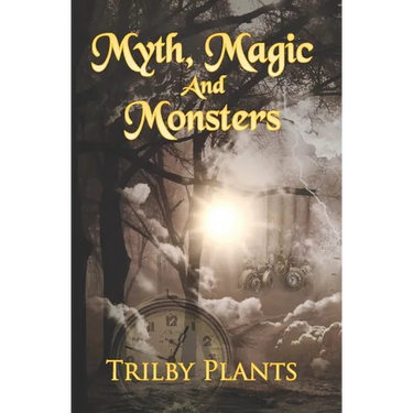 Myth, Magic and Monsters: A Collection of Dark Stories