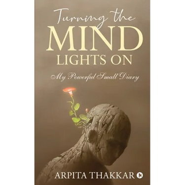 Turning the Mind Lights On: My Powerful Small Diary