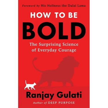 How to Be Bold: The Surprising Science of Everyday Courage