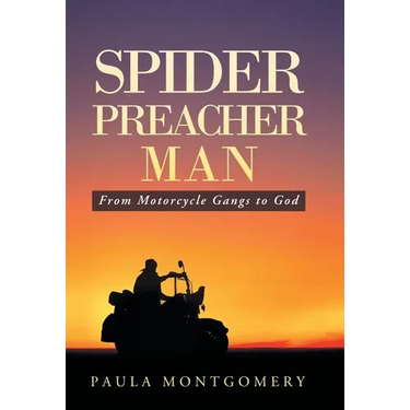 Spider Preacher Man: From Motorcycle Gangs to God