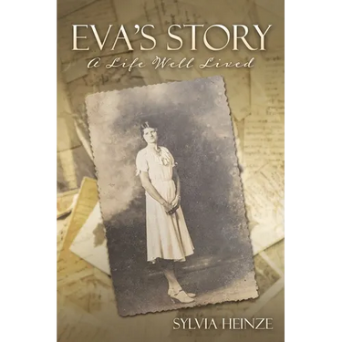 Eva's Story: A Life Well Lived