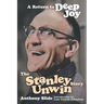 A Return To Deep Joy: The Stanley Unwin Story