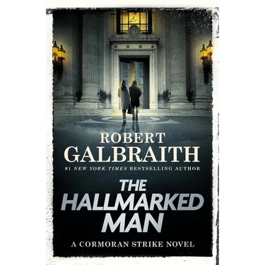 The Hallmarked Man: A Cormoran Strike Novel