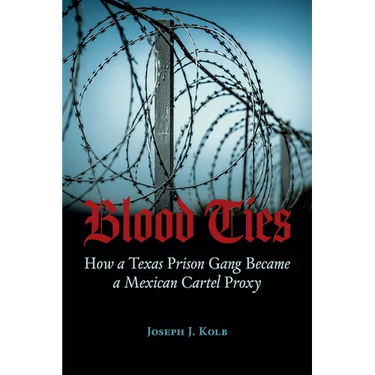 Blood Ties: How a Texas Prison Gang Became a Mexican Cartel Proxy
