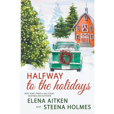 Halfway to the Holidays: Complete 3 Book Holiday Collection