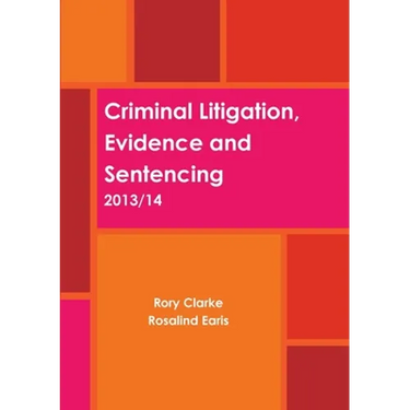 Criminal Litigation, Evidence and Sentencing