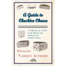 A Guide to Cheshire Cheese - A Collection of Articles on the History and Production of Cheshire Cheese