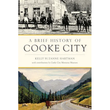 A Brief History of Cooke City