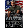 Something About Silver: SEAL Brotherhood Silver Team