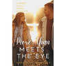 More Than Meets the Eye: A Sweet, Small-Town Romance
