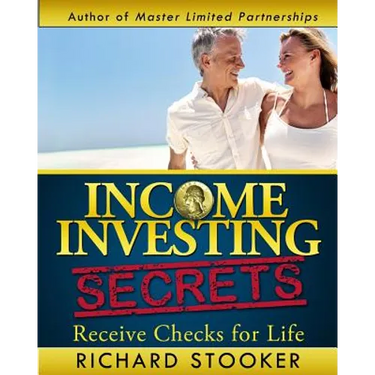 Income Investing Secrets: How to Receive Ever-Growing Dividend and Interest Checks, Safeguard Your Portfolio and Retire Wealthy