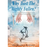 Why Hast The Mighty Fallen?: An Intrinsic and Extrinsic Examination of the Lack of Counsel among Fallen Leaders