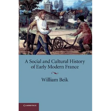 A Social and Cultural History of Early Modern France
