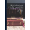 Notes, Critical and Explanatory, on the Book of Genesis.; Volume 1