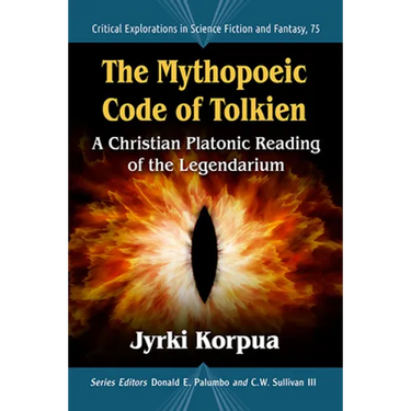 The Mythopoeic Code of Tolkien: A Christian Platonic Reading of the Legendarium