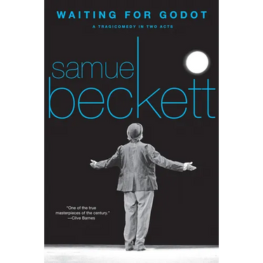 Waiting for Godot: A Tragicomedy in Two Acts