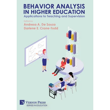 Behavior Analysis in Higher Education: Applications to Teaching and Supervision