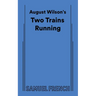 August Wilson's Two Trains Running