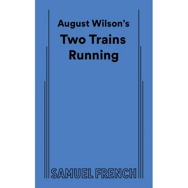 August Wilson's Two Trains Running