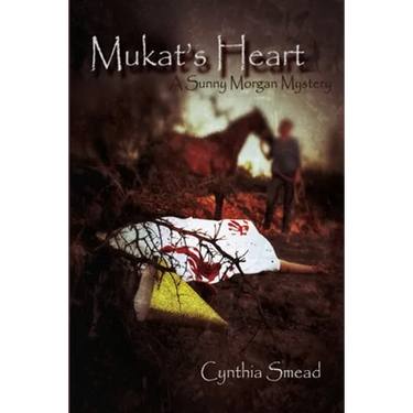 Mukat's Heart: A Sunny Morgan Mystery