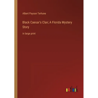 Black Caesar's Clan; A Florida Mystery Story: in large print
