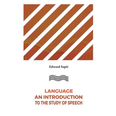 Language An Introduction to the Study of Speech