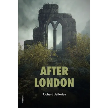 After London: or Wild England (Easy to Read Layout)