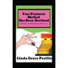 Your Payment Has Been Declined (and other shocking things about me.)