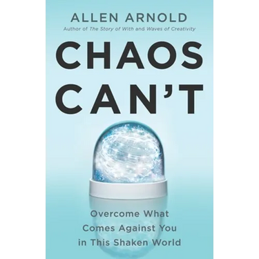 Chaos Can't: Overcome What Comes Against You in This Shaken World