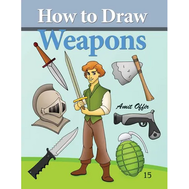 How to Draw Weapons: How to Draw Comics and Cartoon Characters