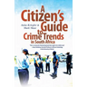 A Citizen's Guide to Crime Trends in South Africa